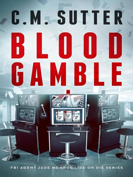 Title details for Blood Gamble by C.M. Sutter - Available